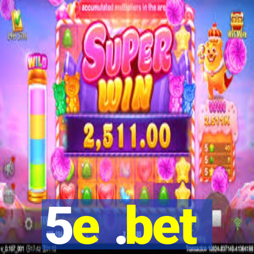 5e .bet